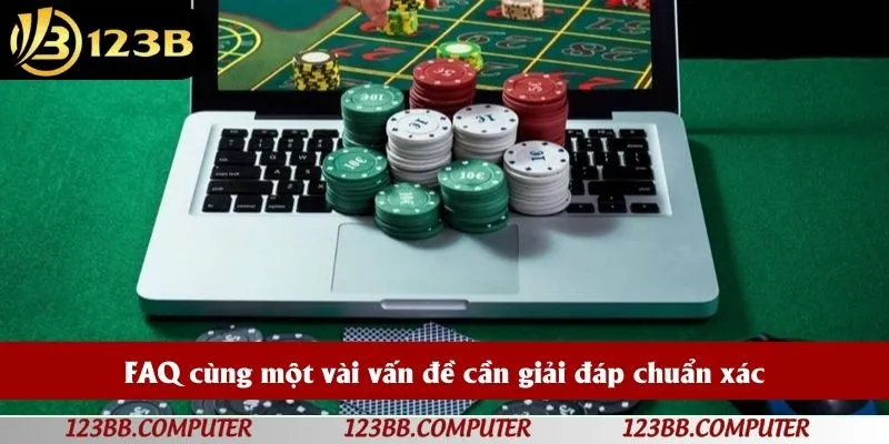 FAQ cùng một vài vấn đề cần giải đáp chuẩn xác