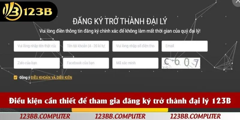 Điều kiện cần thiết để tham gia đăng ký trở thành đại lý 123B