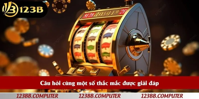 Câu hỏi cùng một số thắc mắc được giải đáp