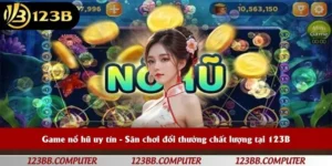 Game nổ hũ uy tín