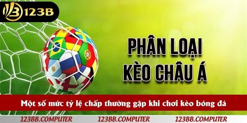 Một số mức tỷ lệ chấp thường gặp khi chơi kèo bóng đá