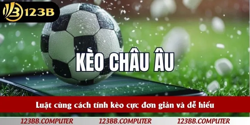 Luật cùng cách tính kèo cực đơn giản và dễ hiểu