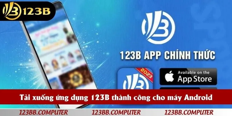 Tải xuống ứng dụng 123B thành công cho máy Android
