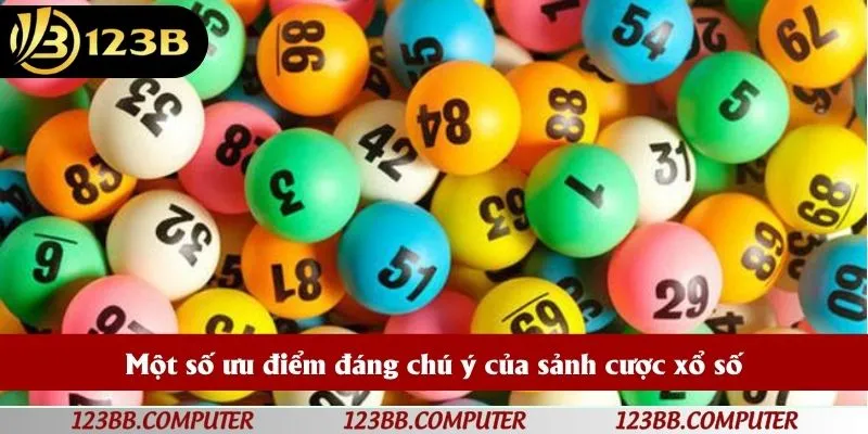 Một số ưu điểm đáng chú ý của sảnh cược xổ số