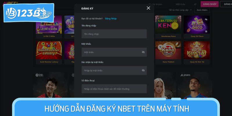 Hướng dẫn các bước đăng ký tài khoản NBET trên máy tính