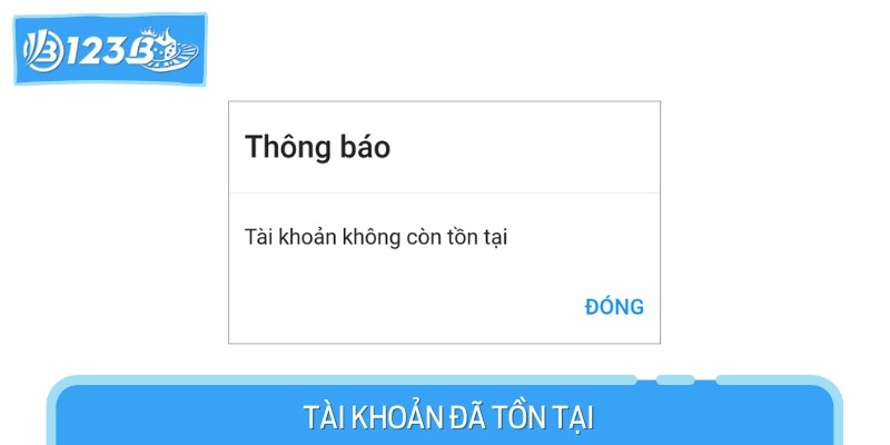 Vấn đề tài khoản đã tồn tại là một trong những lỗi thường gặp đối với người mới