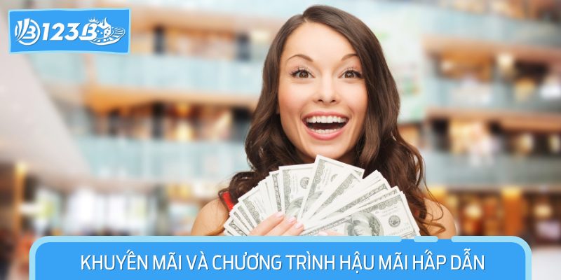 Khuyến mãi và chương trình hậu mãi hấp dẫn