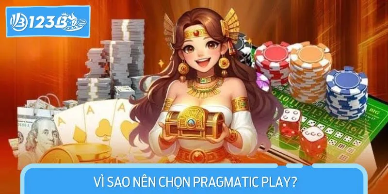 Vì Sao Nên Chọn Pragmatic Play?