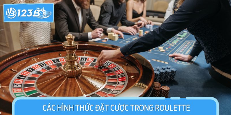 Các Hình Thức Đặt Cược Trong Roulette